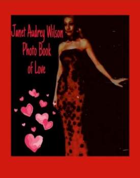 Janet Audrey Wilson Photo Book of Love