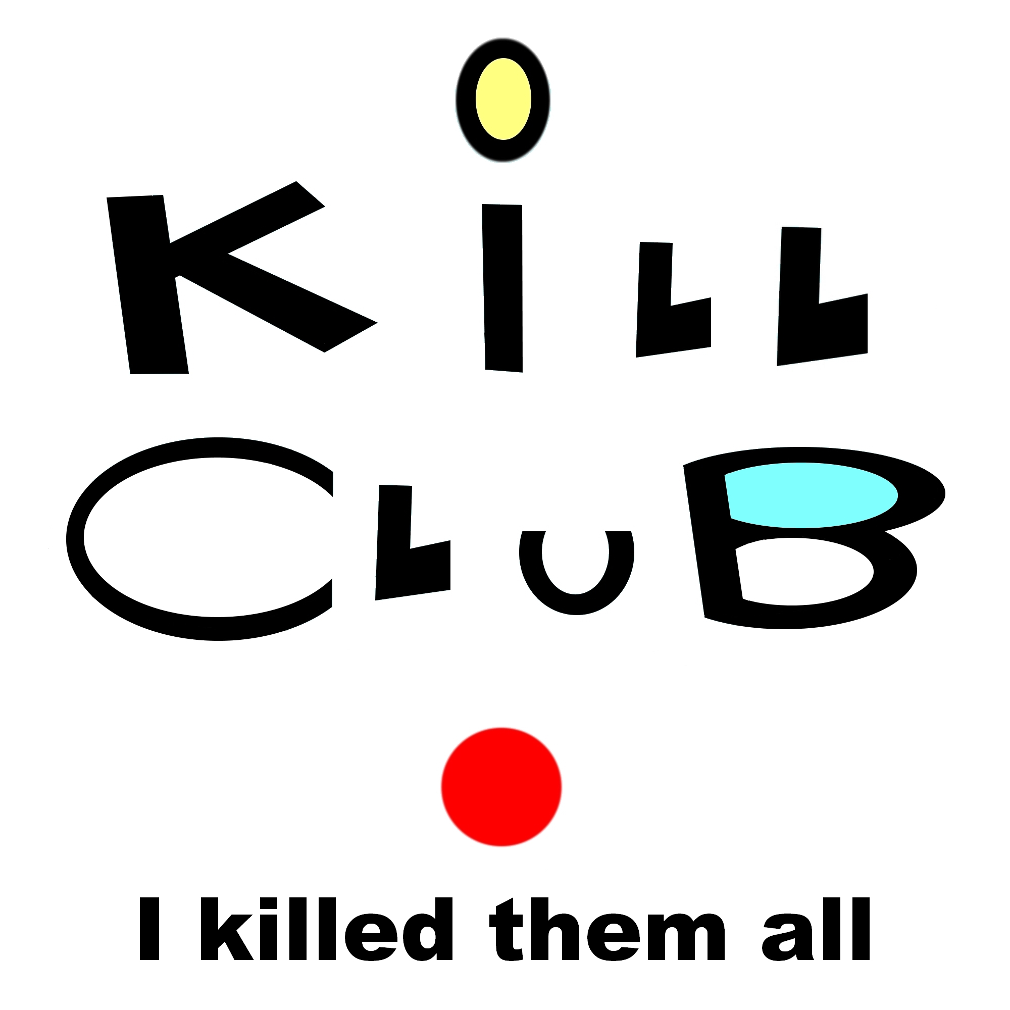 I killed them all